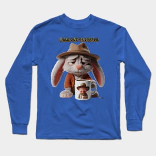 I Ran Out of Coffee Bunny by focusln Long Sleeve T-Shirt